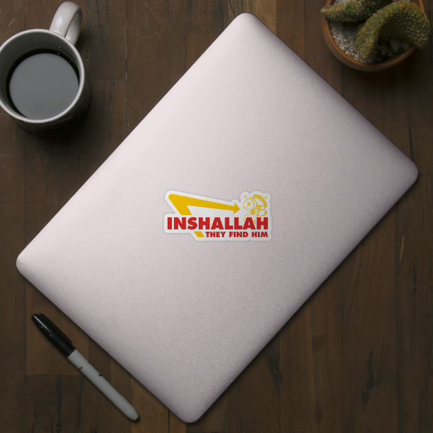 Inshallah They Find Him by dumbshirts